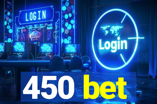 450 bet